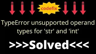 Understanding TypeError unsupported operand types for str and int