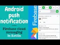 Android Push Notification Using Firebase Cloud Messaging in Kotlin Part - 1