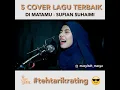 Download Lagu 5 Best Cover Of Dimatamu - Sufian Suhaimi