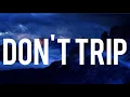 Lagu Kay Flock - Don't Trip (lyrics) ft. Dougie B, Chii Wvttz