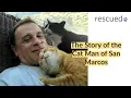 The Story of the Cat Man of San Marcos