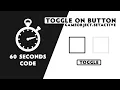 Toggle on Button in 60 sec Unity Tutorial