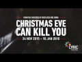 Christmas Eve Can Kill You - Lyric Theatre Belfast