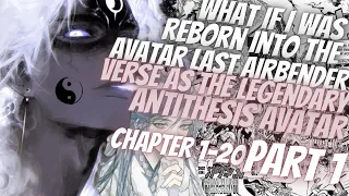 What If I Was Reborn Into The Avatar Last Airbender World As The Legendary Antithesis Avatar Part 1