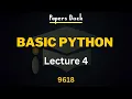 Basic Python Lecture 4 A level Computer Science 9618