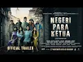 OFFICIAL TRAILER | NEGERI PARA KETUA