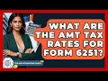 What Are The AMT Tax Rates For Form 6251 - Tax and Accounting Coach