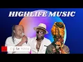 Lagu HIGH LIFE MUSIC |GHANA HIGHLIFE MUSIC MIX | HIGH LIVE GHANA MIX |KOJO ANTWI, DADDY LUMBA, DJ LATET