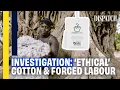 How Ethical Is Ethical Cotton Secrets Of The Sustainable Fashion Industry Full Documentary