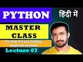 Lecture 7 - Python String coding implementation Python Master Class CodeMyth