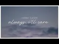 Download Lagu always, i'll care - Jeremy Zucker| Lyrics \u0026 Vietsub