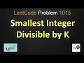 Smallest Integer Divisible by K smallest integer divisible by k