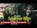 Download Lagu Syi'ir Tanpo Waton Versi 2020 ~ Ki Ulinnuha ft Mba Wati Srowot