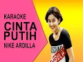 Download Lagu CINTA PUTIH NIKE ARDILLA KARAOKE