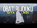 Download Lagu OBATI RINDUKU  - COVER BY GITA KDI