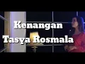 Download Lagu Tasya Rosmala - Lirik Lagu Kenangan
