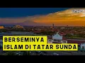 Download Lagu BERSEMINYA ISLAM DI TATAR SUNDA