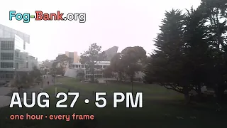 FogCam August 27 2026 5 pm PT one hour every frame