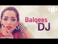 بلقيس دي جي | Balqees DJ