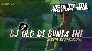 Download Dj Old Di Dunia Ini vs Tapi Tak Mungkin ( Dejag Dejug )🎶Viral Tik Tok 2021 MP3