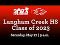 Langham Creek HS - Class of 2023 Graduation May 27th 2023