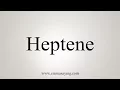 How To Say Heptene