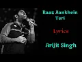Download Lagu Raaz Aankhein Teri Song(Lyrics)|Arijit Singh|Jeet G,Rashmi-Virag| Emraan H,Kirti k |Raaz Reboot