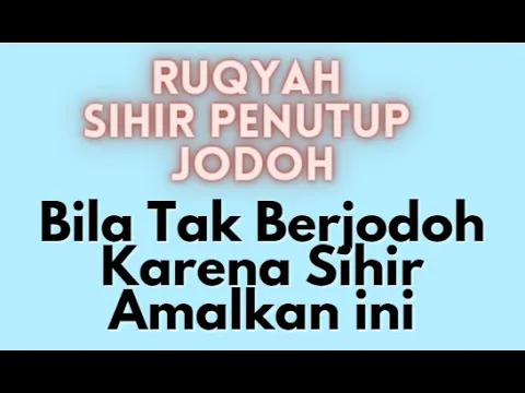 Download MP3 RUQYAH SIHIR PENUTUP JODOH - AMALKAN INI BILA TIDAK BERJODOH KARENA SIHIR