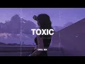 Download Lagu Toxic, Love Is Gone (𝙨𝙡𝙤𝙬𝙚𝙙 + 𝙧𝙚𝙫𝙚𝙧𝙗) ♫ Sad Songs That Make You Cry ~ Songs to Listen to at Night