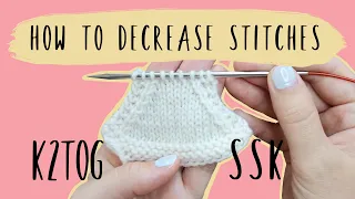 How to knit K2tog and SSK Decrease stitches