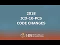 2018 ICD-10-PCS Code Changes - Healthcare Resource Group Inc