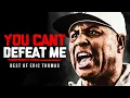 Download Lagu YOU CAN'T DEFEAT ME - Best Motivational Speech Compilation (Featuring Eric Thomas)