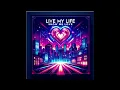 Download Lagu Dj Fly - Live My Life Show Me Love (karaoke)