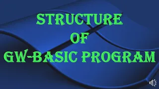 GW-BASIC PROGRAM STRUCTURE
