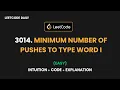 Minimum Number of Pushes to Type Word I Optimal Approach Dry run LeetCode 3014