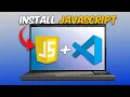 How to Install Run JavaScript on Visual Studio Code - Full Guide