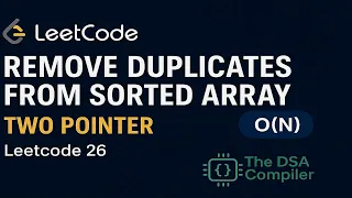 Leetcode 26 Remove Duplicates from Sorted Array Two Pointer O N In-Place Trick