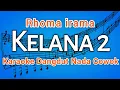 Download Lagu KELANA 2 KARAOKE (Rhoma Irama) LIRIK