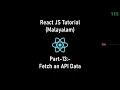 Fetch an API Data React JS Malayalam Tutorial Part-13