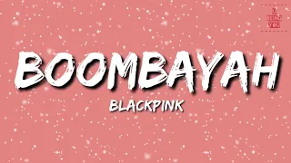 BLACKPINK 붐바야 BOOMBAYAH Lyrics Full Rom Lyrics Video 