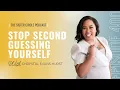 How to Stop Second Guessing Yourself