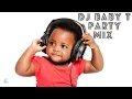 Download Lagu Dj Baby T - Party Mix