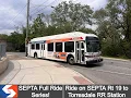 FULL RIDE SEPTA Route 19 to Torresdale RR Station