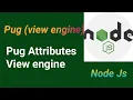 Pug View Engine Attribute Part Node Js tutorial in Hindi 2021