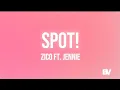 Download Lagu SPOT! ZICO Ft. JENNIE (Lyrics) English