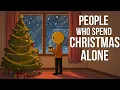 The Psychology of People Who Spend Christmas Alone