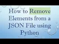 How to Remove Elements from a JSON File using Python