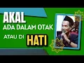 Download Lagu KH. MUKHLASON ROSYID 💥 AKAL ITU ADA DALAM OTAK ATAU DI HATI