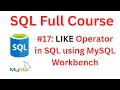 SQL Tutorial LIKE Operator in SQL MySQL Workbench