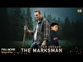 Download Lagu The Marksman Full Movie In English | New Hollywood Movie | White Feather Movies | Review \u0026 Facts